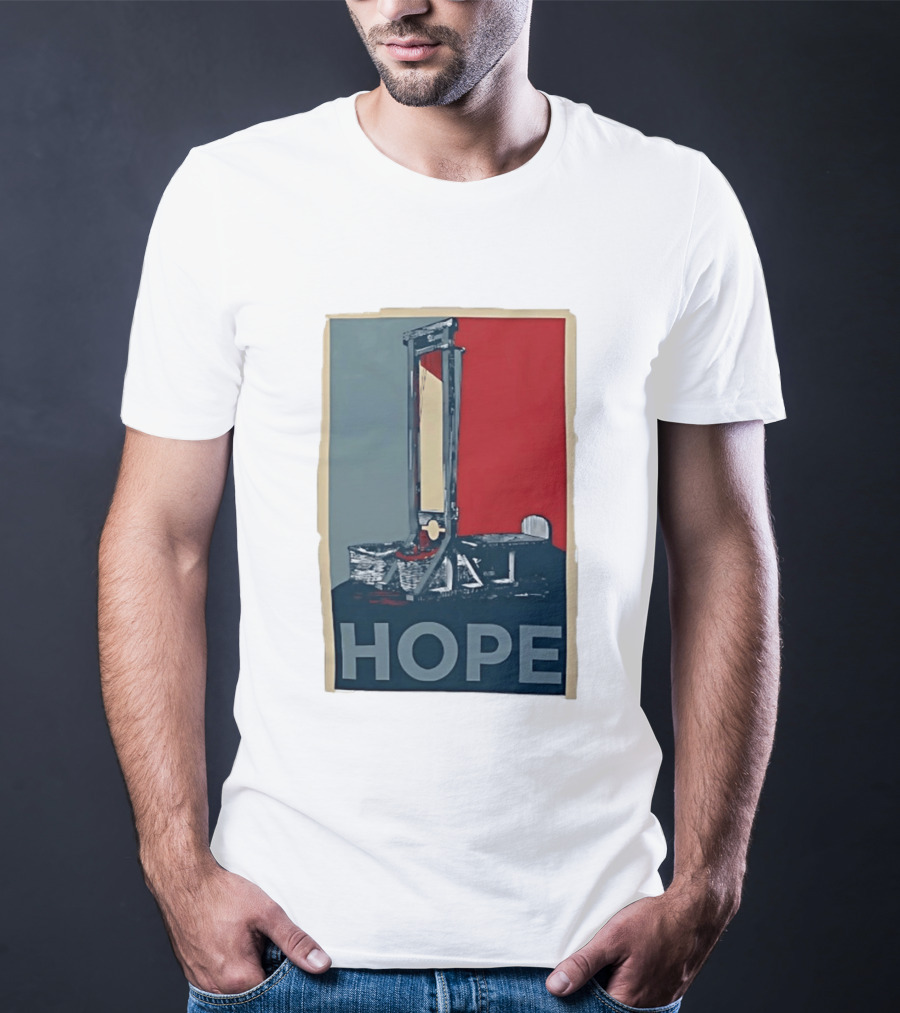 Hope Guillotine Vintage Style Political Icon Concept T-Shirt