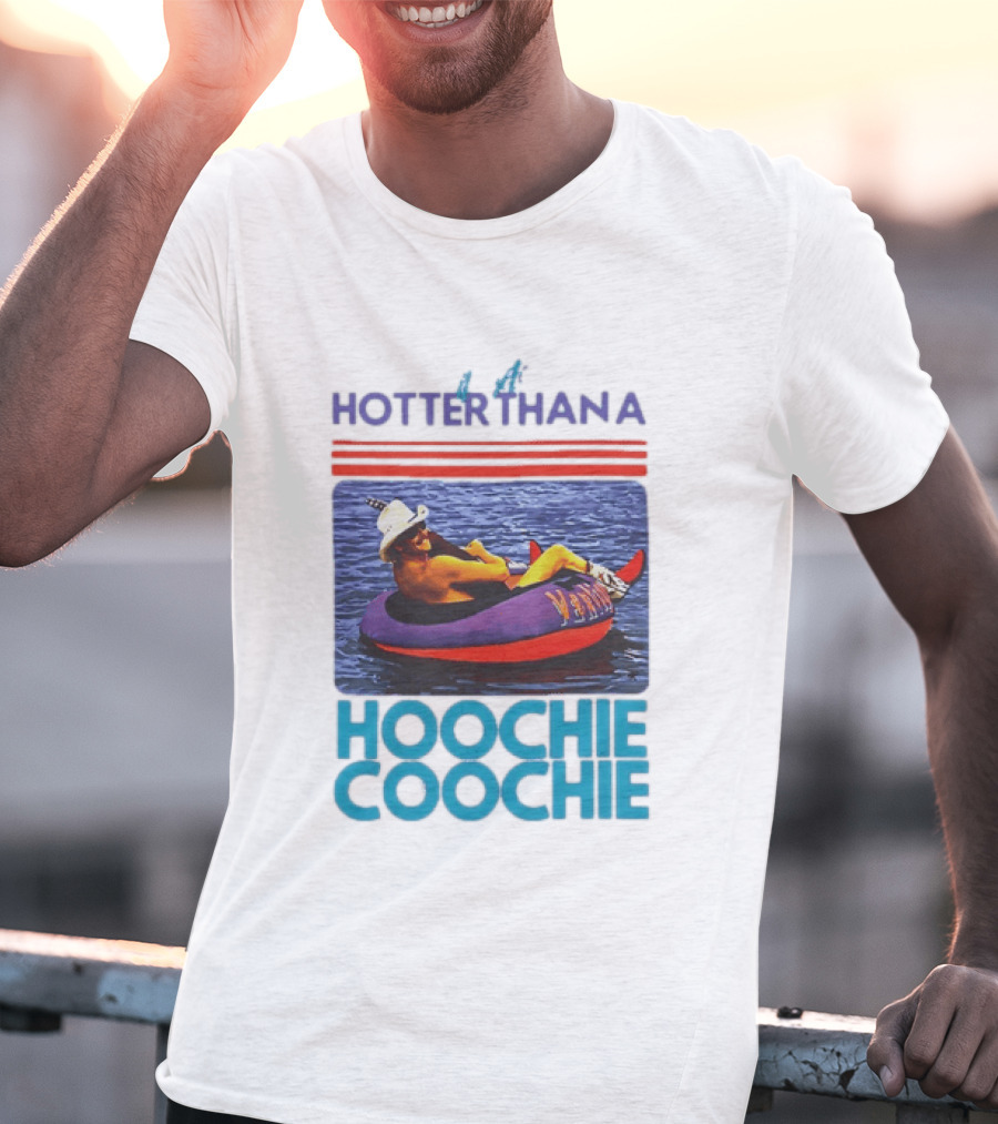 Hotter Than A Hoochie Coochie Lake Float Cowboy Hat T-Shirt
