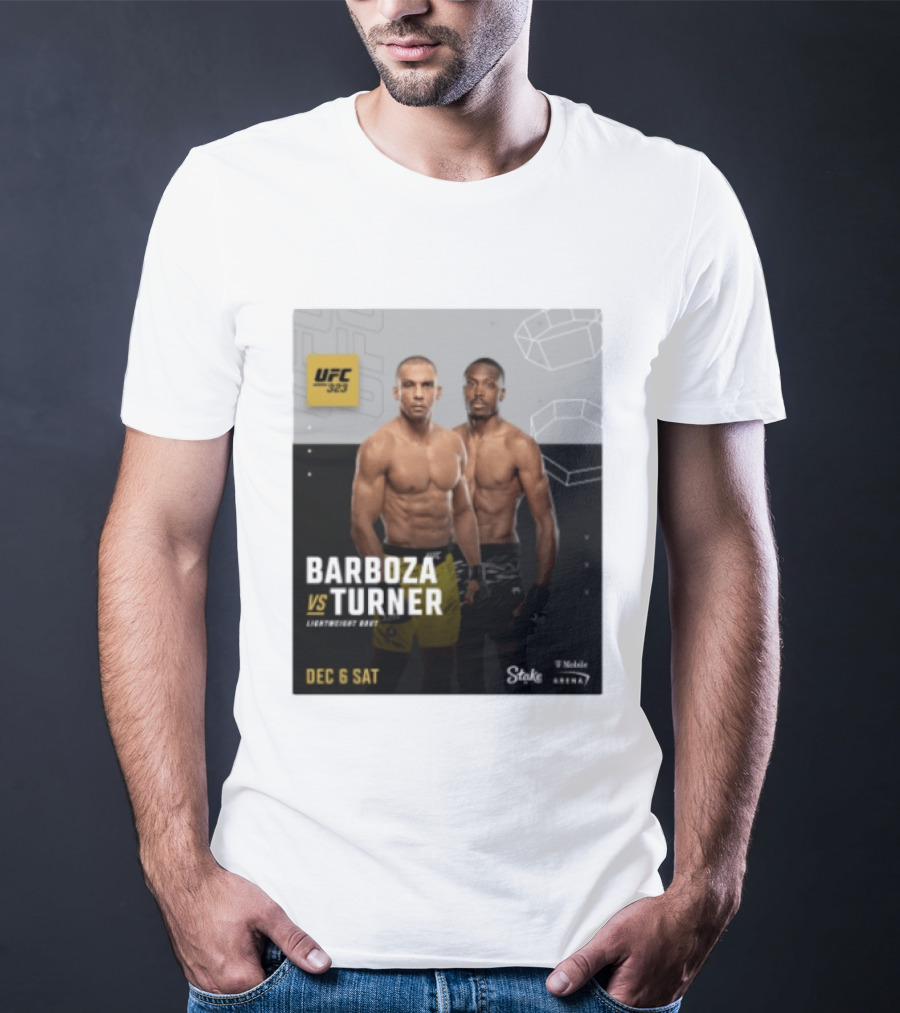 UFC 323 Barboza Vs Turner Lightweight Bout December 6 Sat 2025 Mobile Arena T-Shirt