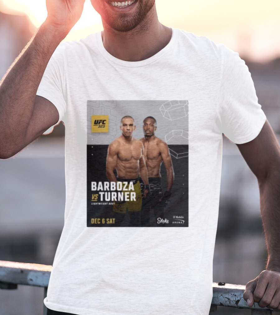 UFC 323 Barboza Vs Turner Lightweight Bout December 6 Sat 2025 Mobile Arena T-Shirt