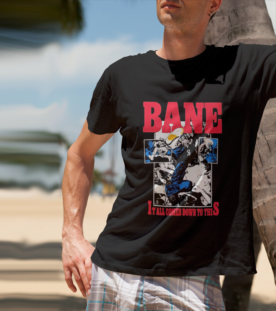 Bane Hardcore It All Comes Down To This Comic T-Shirt