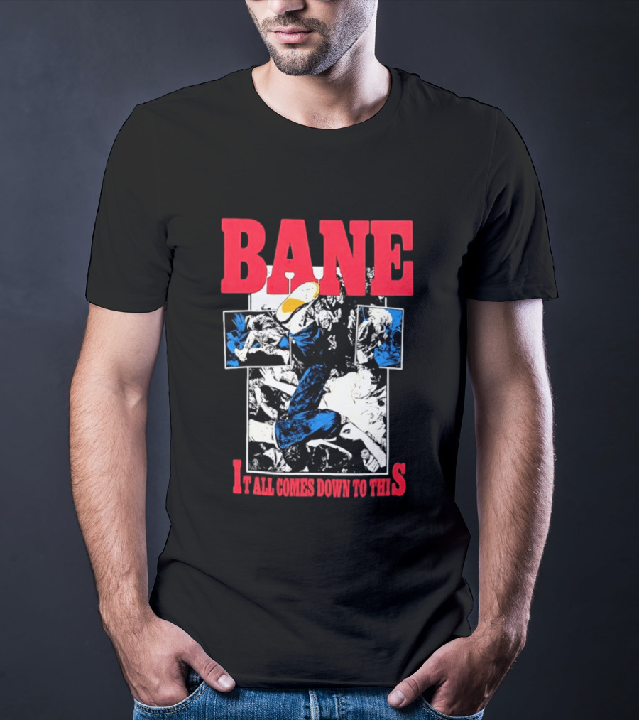 Bane Hardcore It All Comes Down To This Comic T-Shirt
