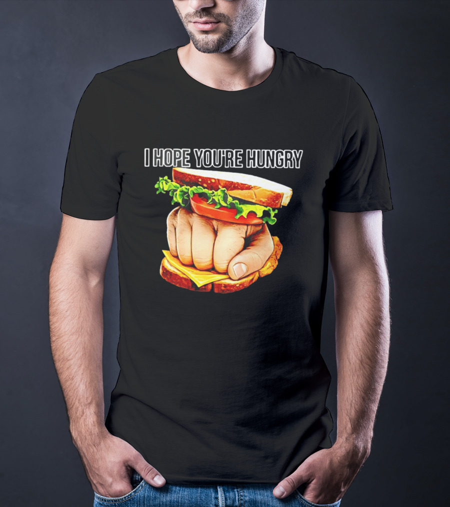 I Hope You're Hungry Knuckle Sandwich Meme T-Shirt
