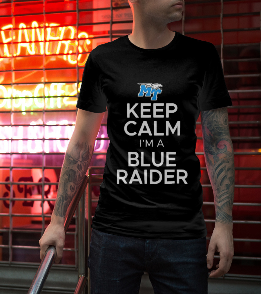 Middle Tennessee State University Blue Raiders Keep Calm I'm A Blue Raider Longsleeve T-Shirt