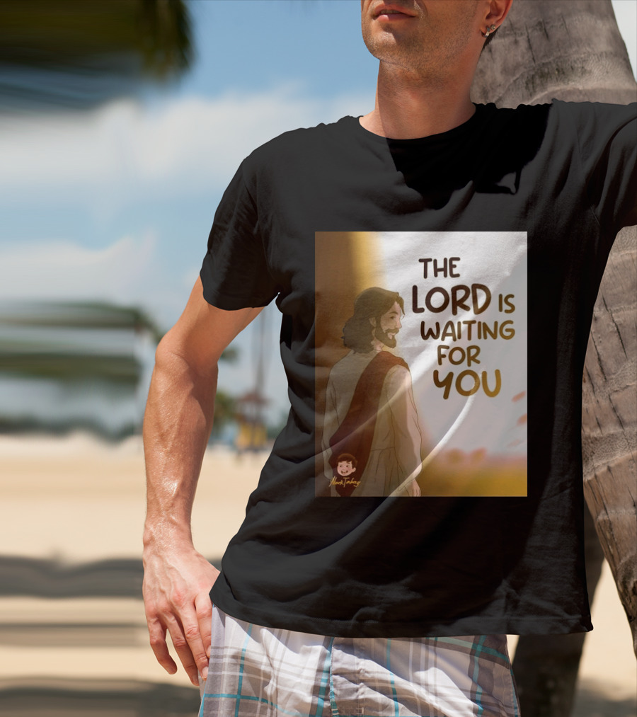 The Lord Is Waiting For You Illustration By Mkut Takuy T-Shirt