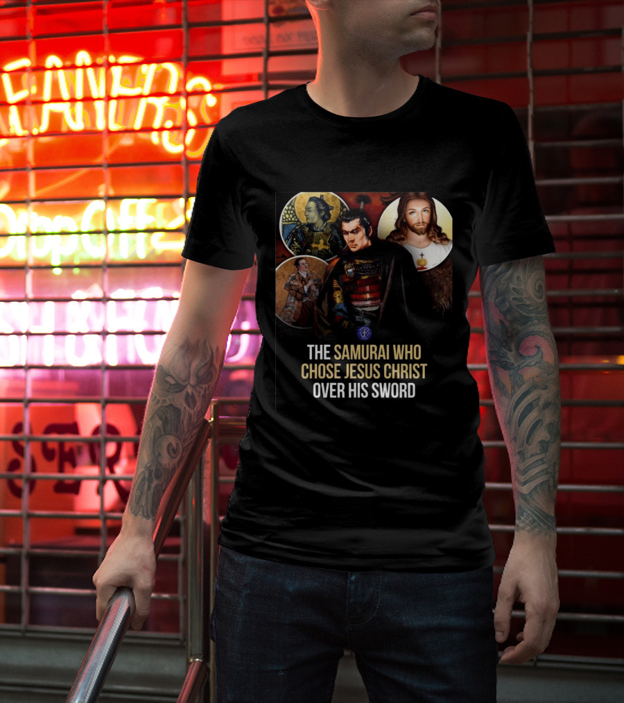 The Samurai Who Chose Jesus Christ Over His Sword Historical Christian Conversion T-Shirt