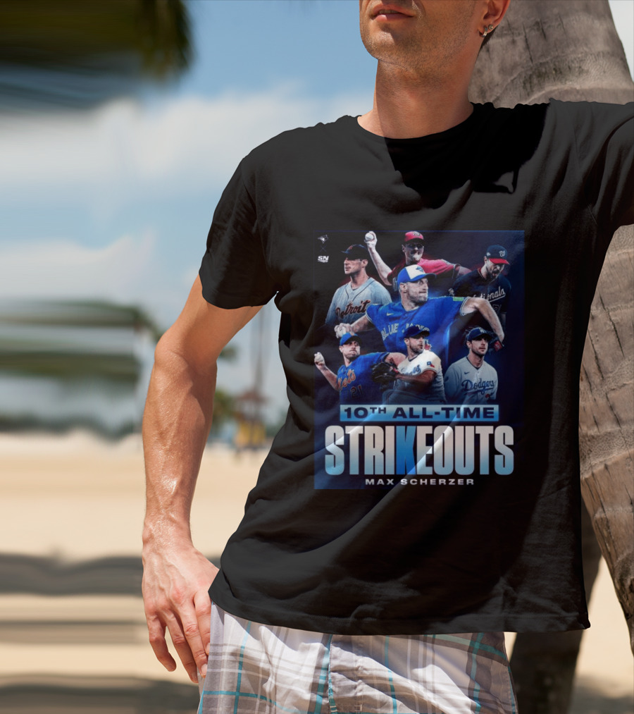 Max Scherzer 10th All Time Strikeouts Detroit Washington Dodgers Blue Jays T-Shirt