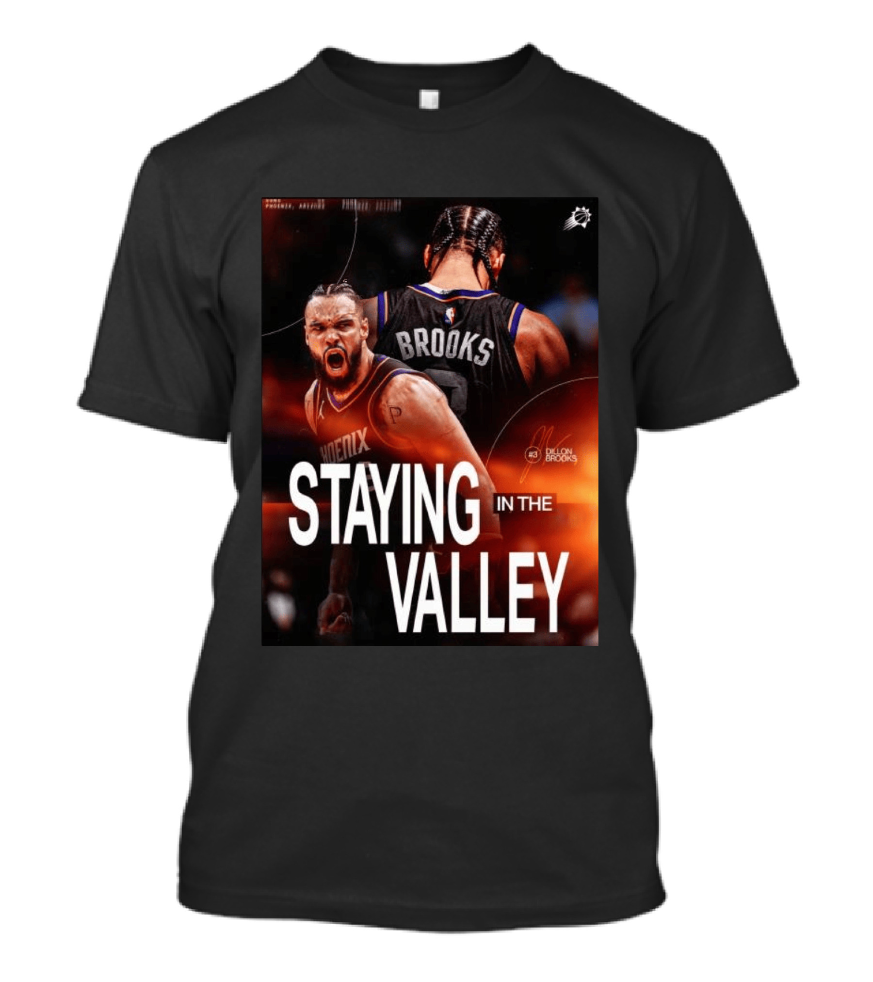 Phoenix Basketball Dillon Brooks Staying In The Valley T-Shirt