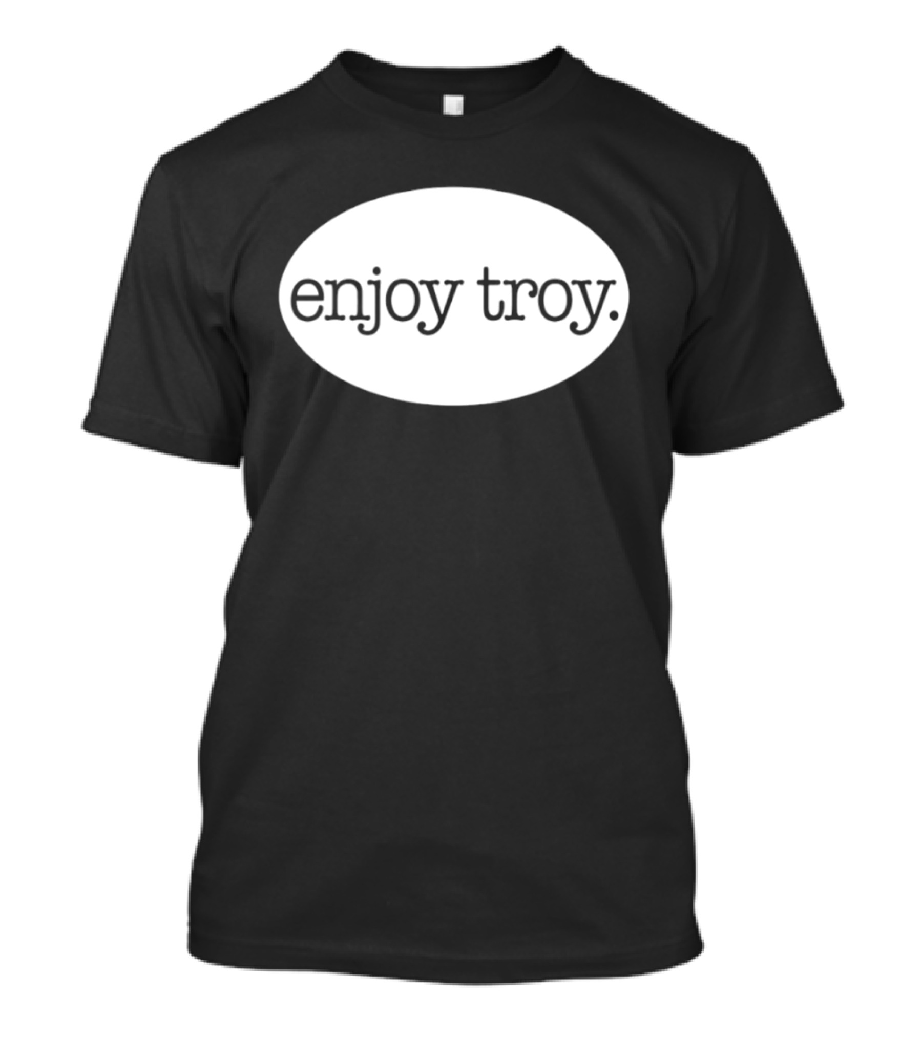 Enjoy Troy New York City T-Shirt