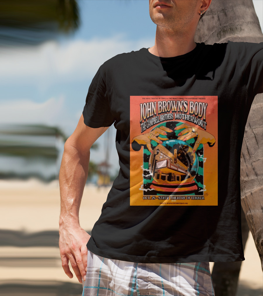 John Browns Body The Campbell Brothers Motherwort October 25 2025 State Theatre Of Ithaca Event T-Shirt