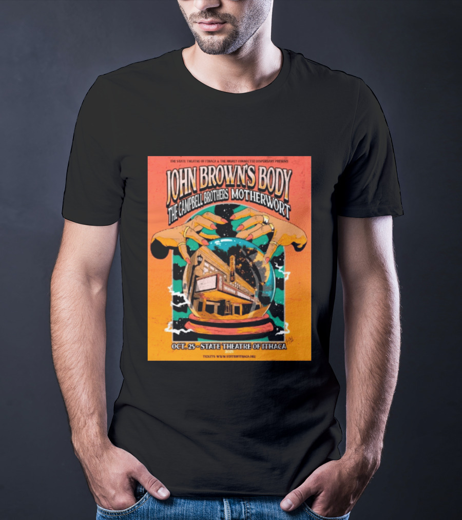 John Browns Body The Campbell Brothers Motherwort October 25 2025 State Theatre Of Ithaca Event T-Shirt