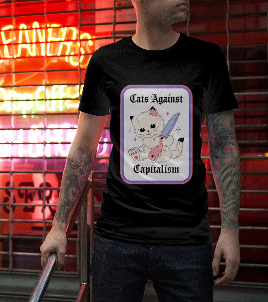 Cats Against Capitalism Cute Cat With Knife T-Shirt