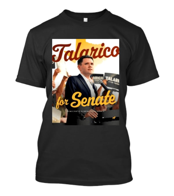 Talarico For Senate Democratic Nominee T-Shirt