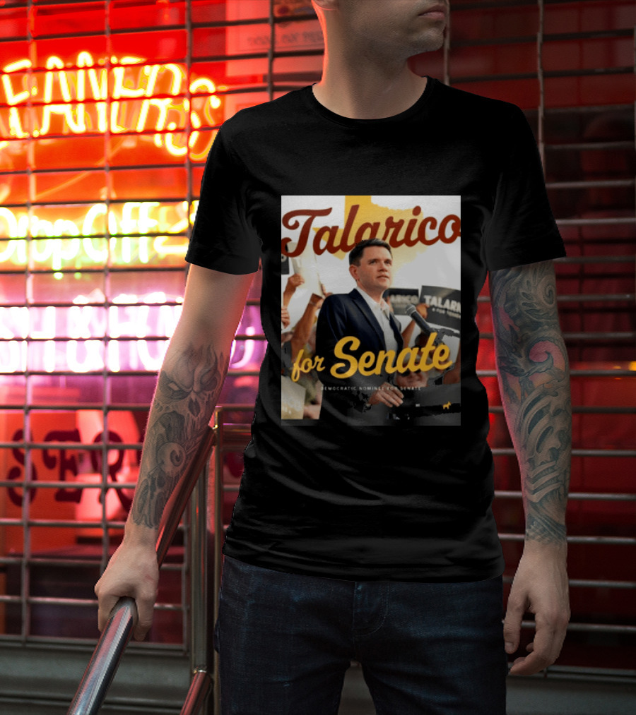 Talarico For Senate Democratic Nominee T-Shirt