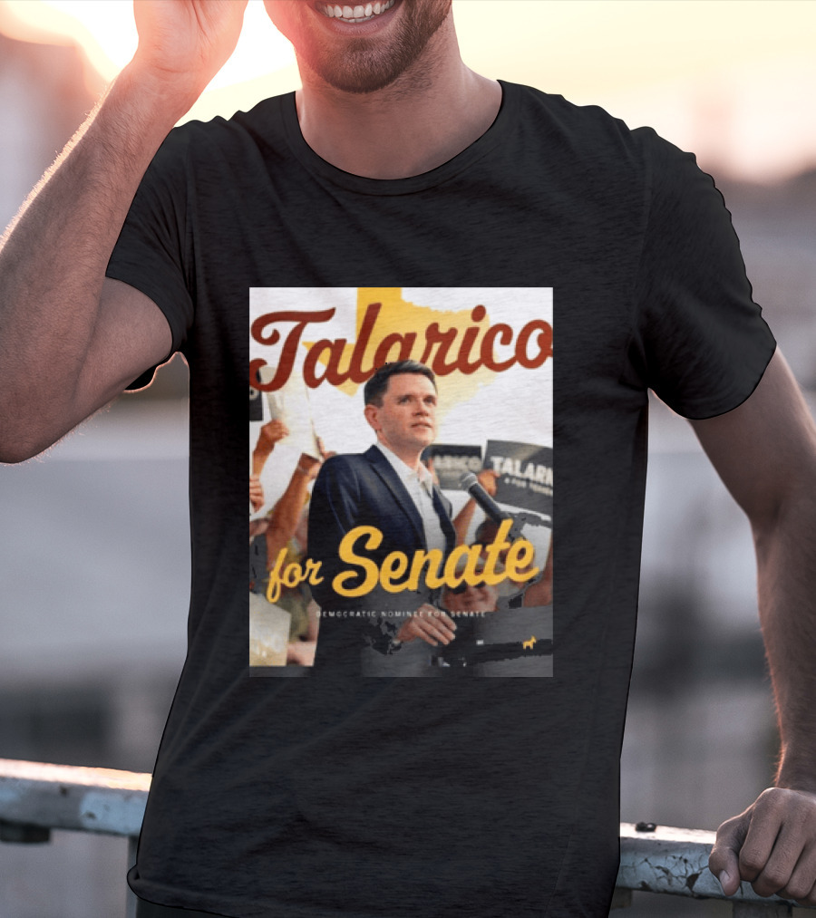 Talarico For Senate Democratic Nominee T-Shirt