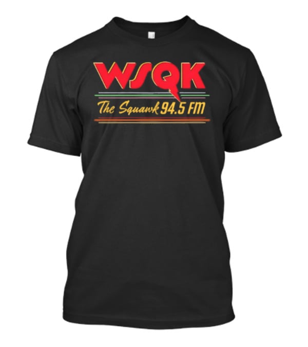 WSQK The Squawk 94.5 FM Stranger Things 84 T-Shirt