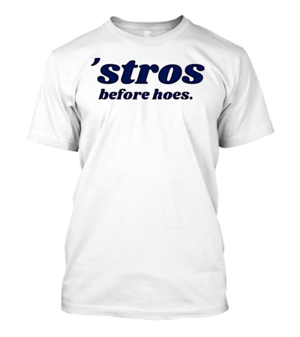 Classic Baseball Astros Before Hoes Houston T-Shirt