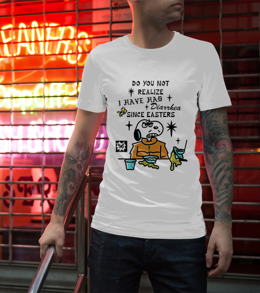 Classic Snoopy And Woodstock Do You Not Realize I Have Had Diarrhea Since Easters T-Shirt