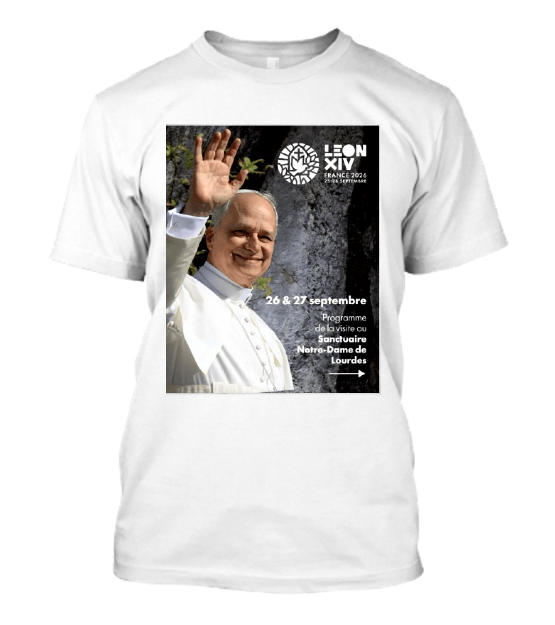 LEON XIV France 2026 Sanctuaire Notre Dame De Lourdes 25 28 Septembre Programme De Visite 26 & 27 Septembre T-Shirt