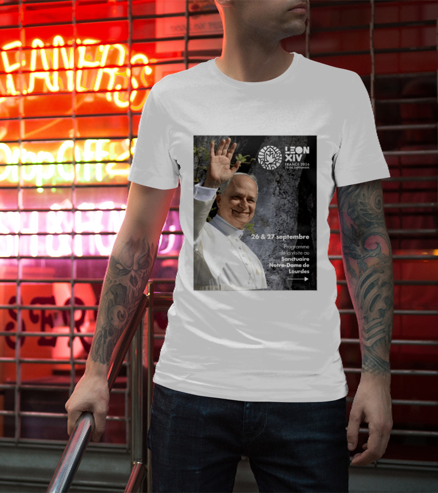 LEON XIV France 2026 Sanctuaire Notre Dame De Lourdes 25 28 Septembre Programme De Visite 26 & 27 Septembre T-Shirt