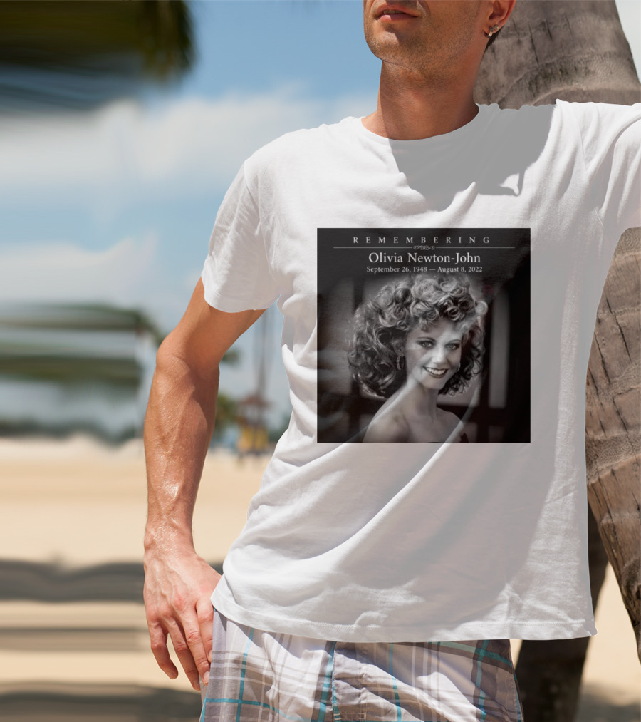 Olivia Newton John Remembering September 26 1948 August 8 2022 T-Shirt