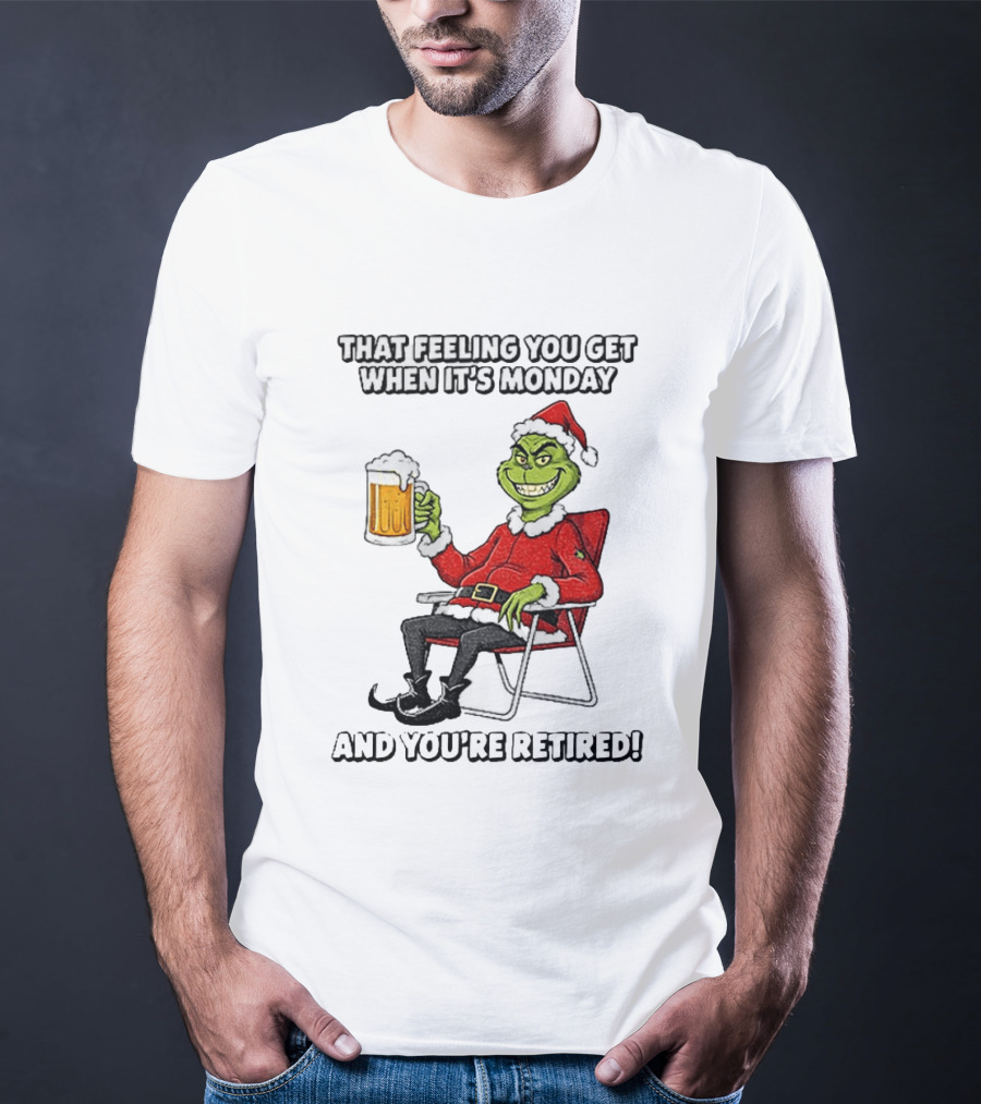 Grinch Santa Claus Enjoying Retirement On Mondays Christmas Humor T-Shirt