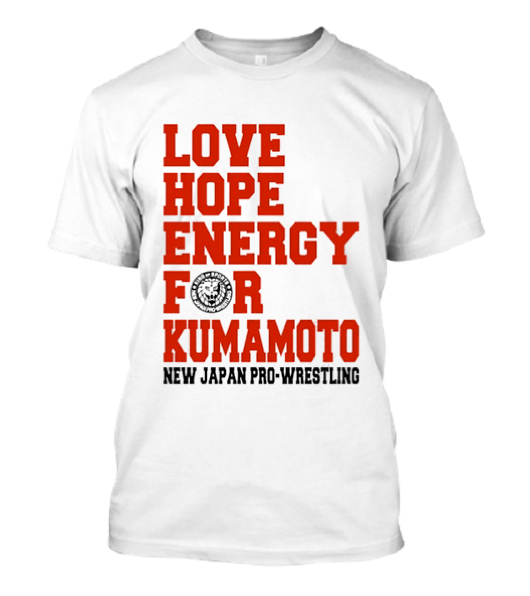 Love Hope Energy For Kumamoto New Japan Pro Wrestling T-Shirt