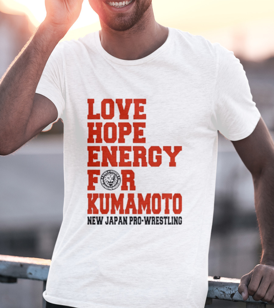 Love Hope Energy For Kumamoto New Japan Pro Wrestling T-Shirt