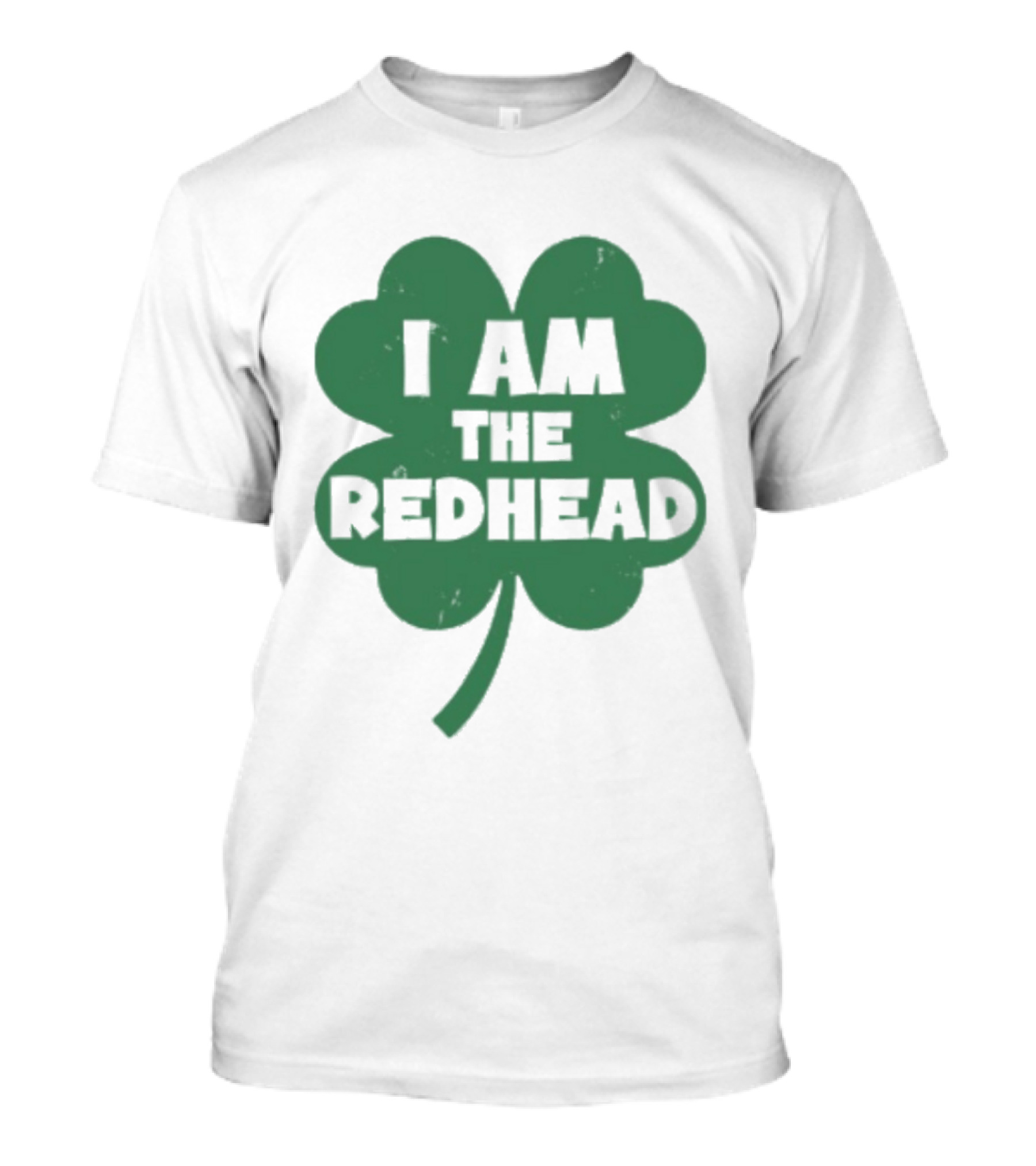 I Am The Redhead Shamrock Clover Icon For Irish Celebration T-Shirt