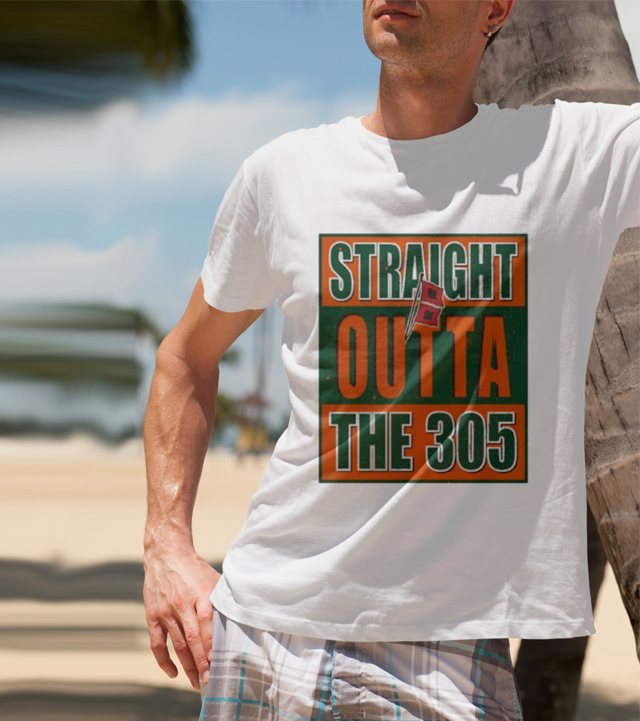 Straight Outta The 305 Miami Hurricane Spirit Flag T-Shirt