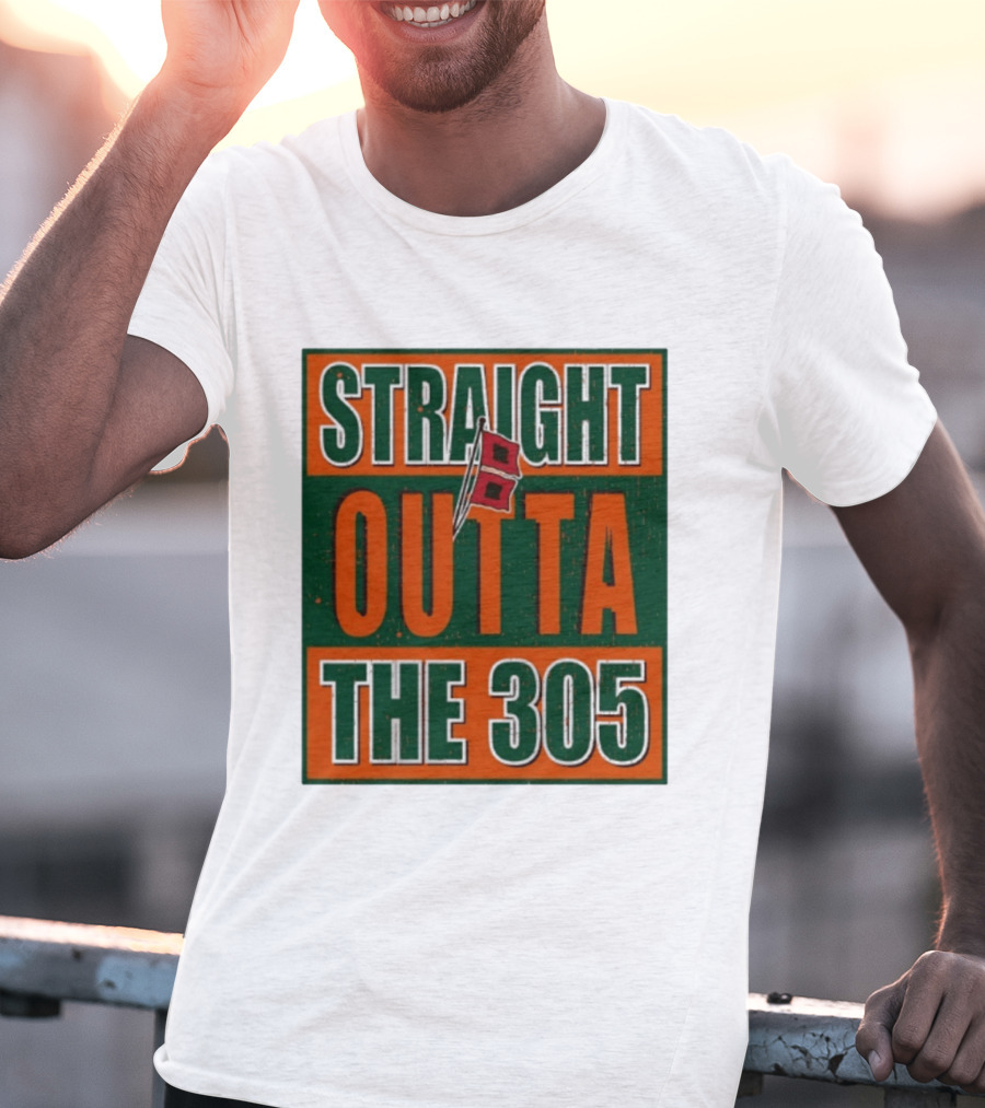 Straight Outta The 305 Miami Hurricane Spirit Flag T-Shirt