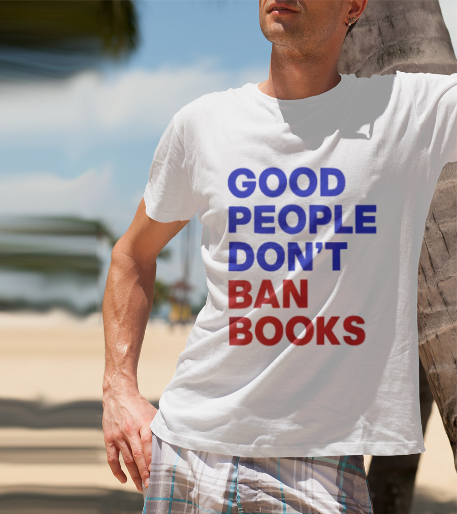 Good People Don't Ban Books Original T-Shirt