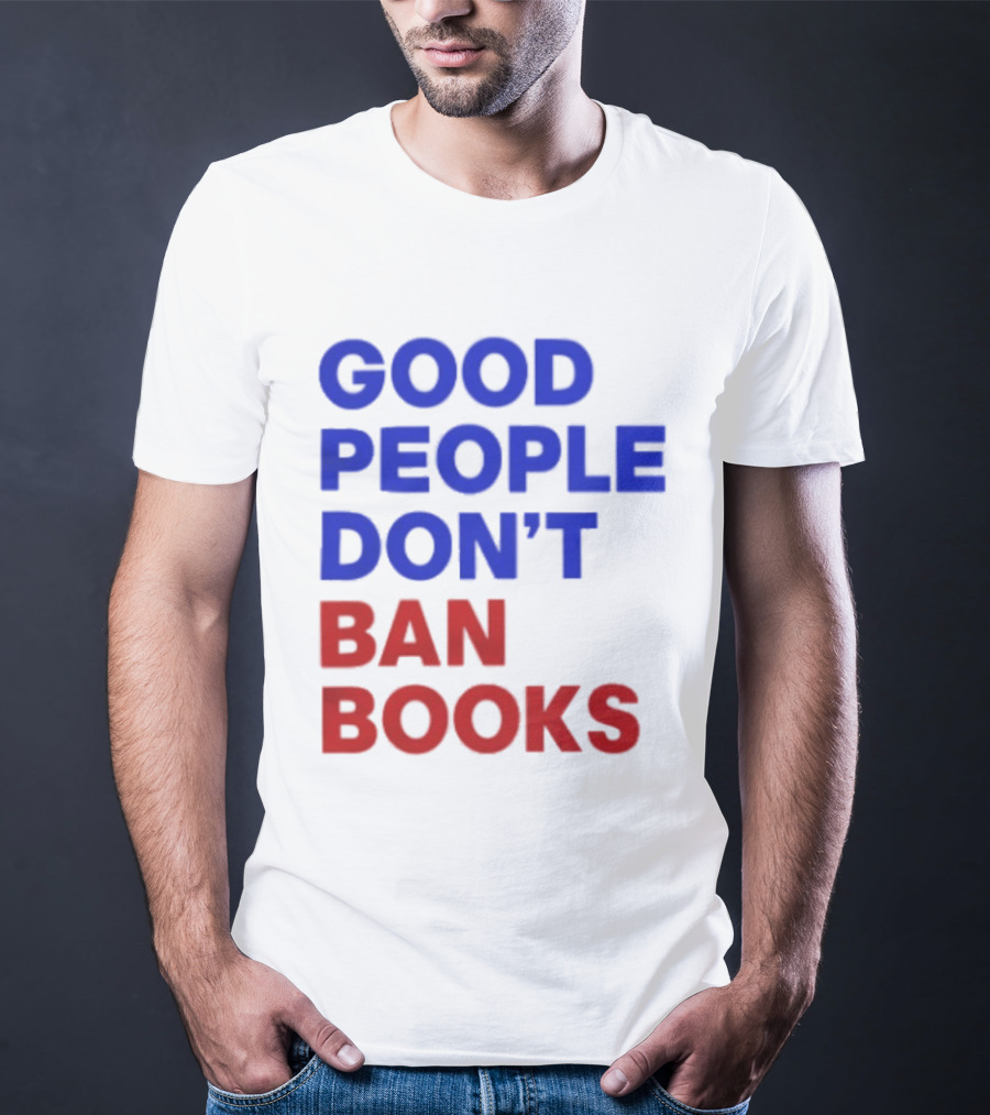 Good People Don't Ban Books Original T-Shirt