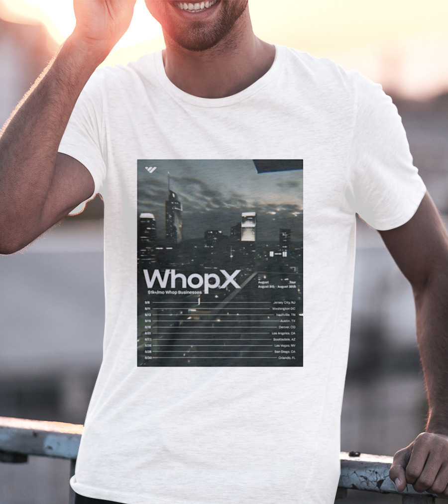 WhopX August Tour S1k Mo Whop Businesses Jersey Washington Nashville Austin Denver 2023 Dates T-Shirt