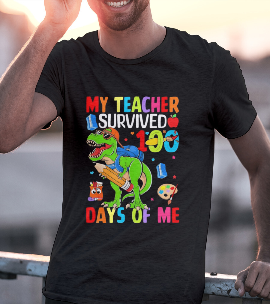 My Teacher Survived 100 Days Of Me Dinosaur With School Supplies And Apple T-Shirt