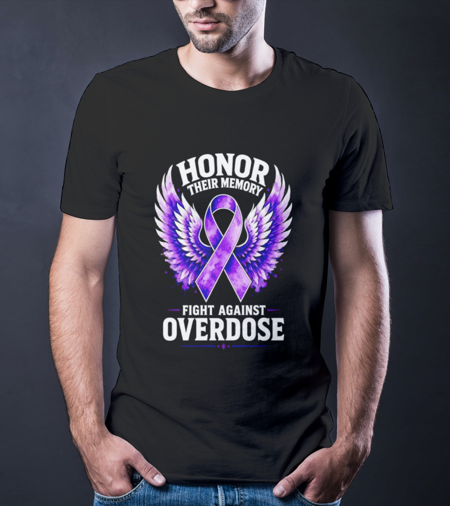 Honor Their Memory Fight Against Overdose Purple Ribbon Wings T-Shirt