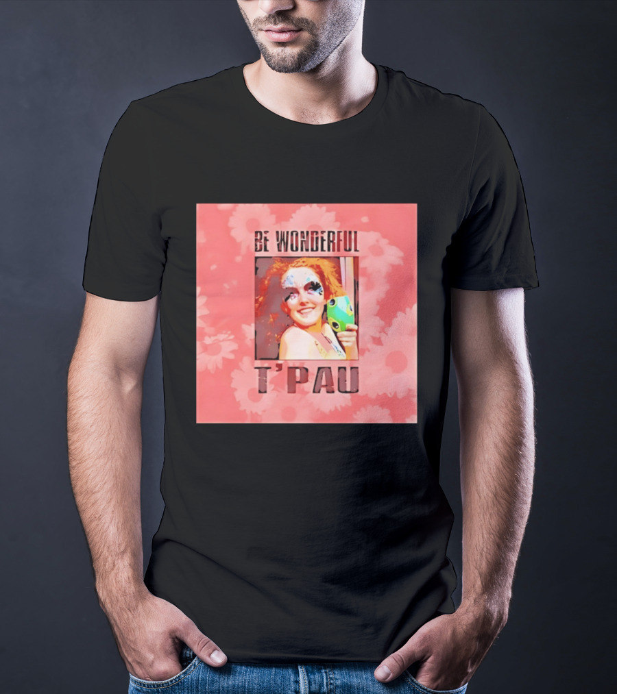 T'Pau Be Wonderful 80s Pop Carol Decker T-Shirt