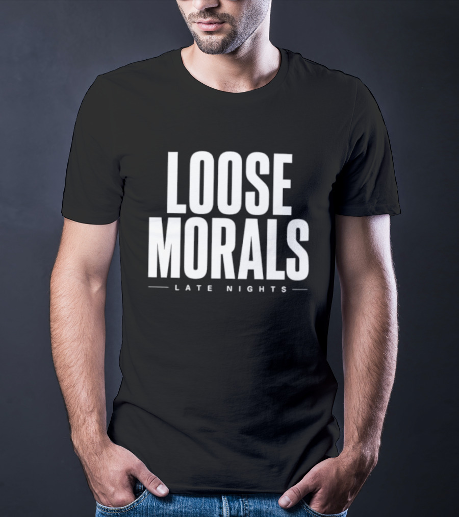 Loose Morals Late Nights Tall Condensed T-Shirt