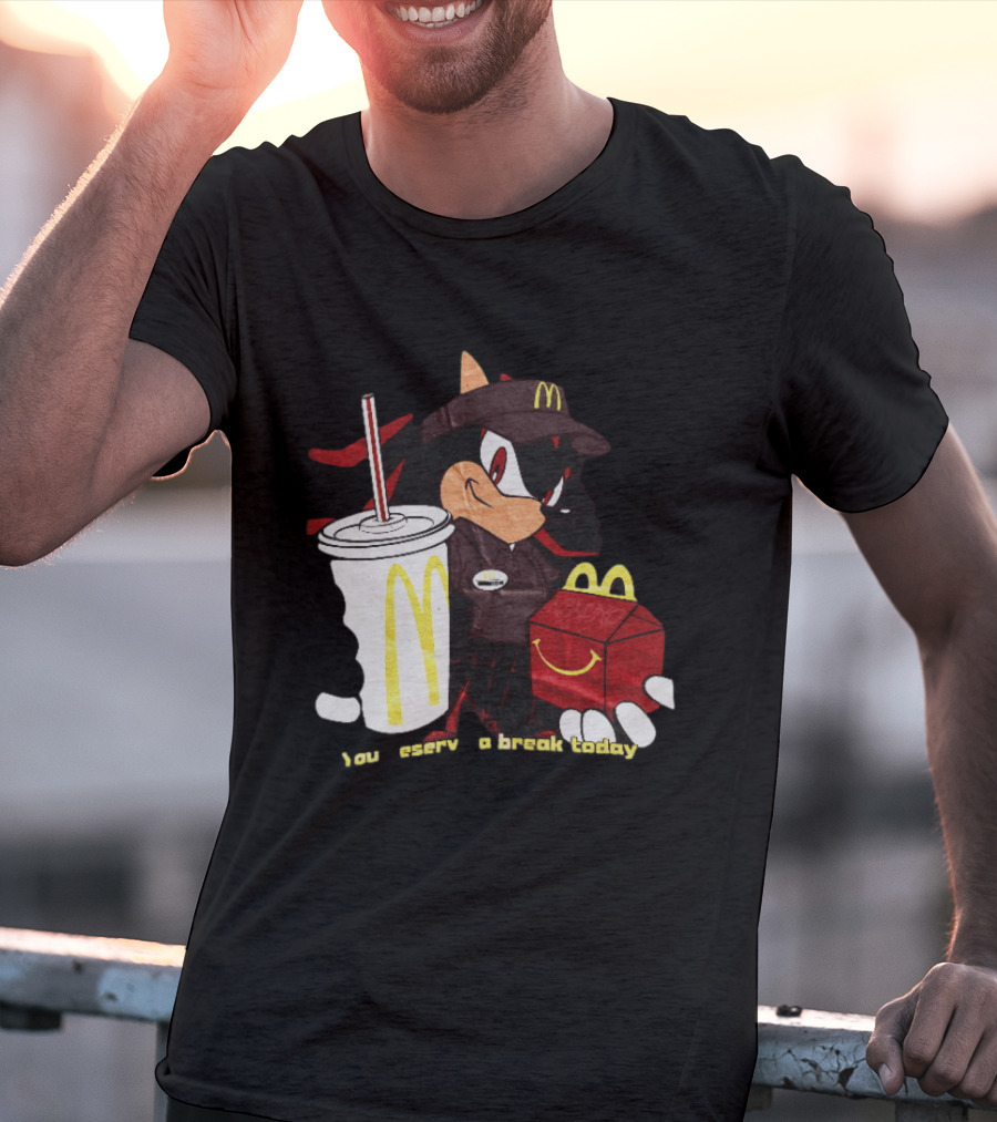 Shadow The Hedgehog McDonald You Deserve A Break Today T-Shirt