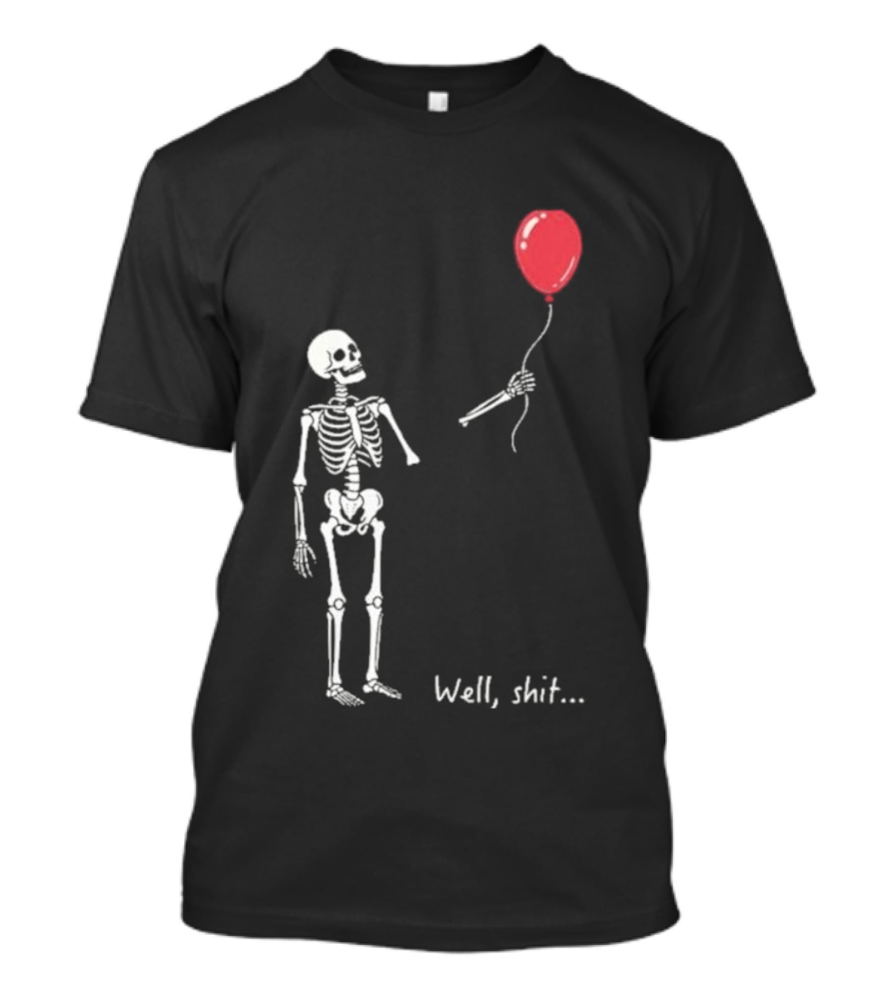Skeleton Well Shit Balloon Moment T-Shirt