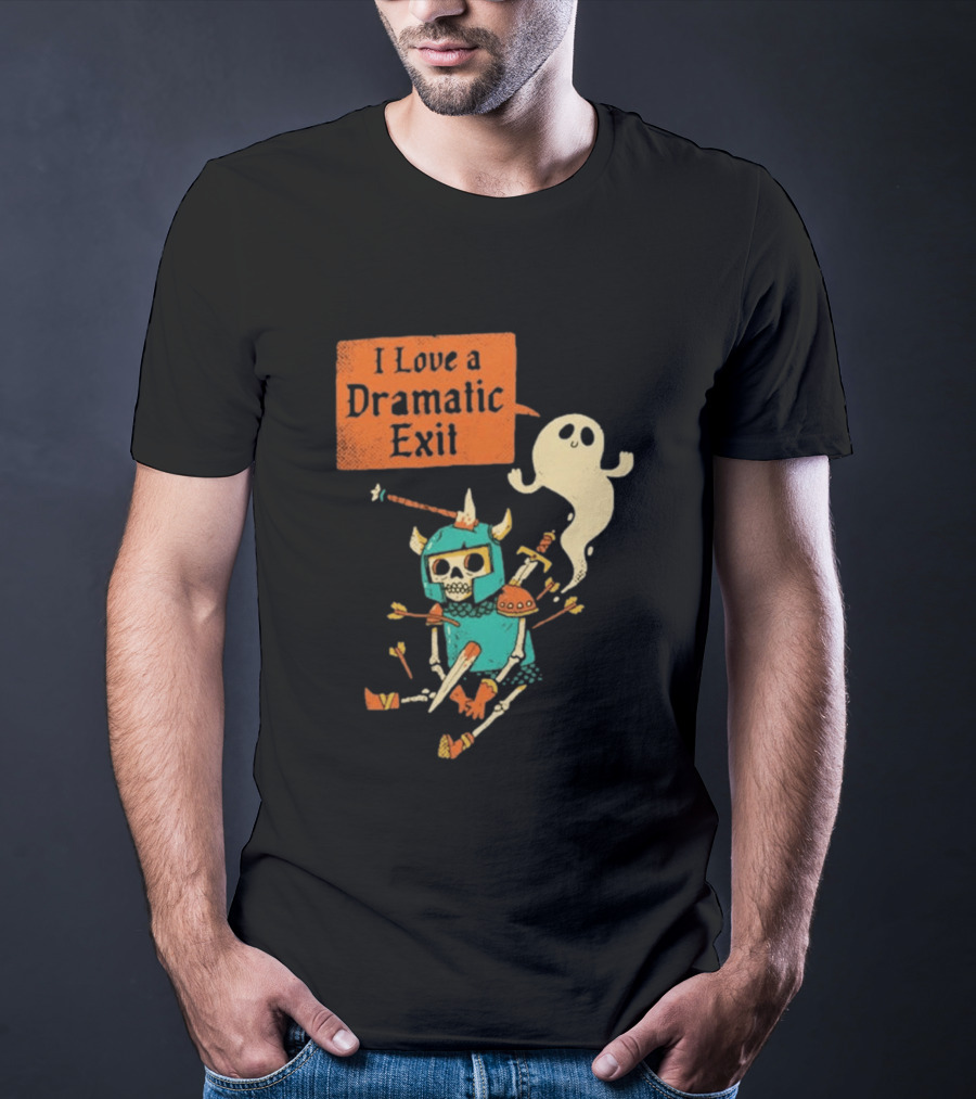Dark Humor Skeleton Knight And Ghost With I Love A Dramatic Exit T-Shirt