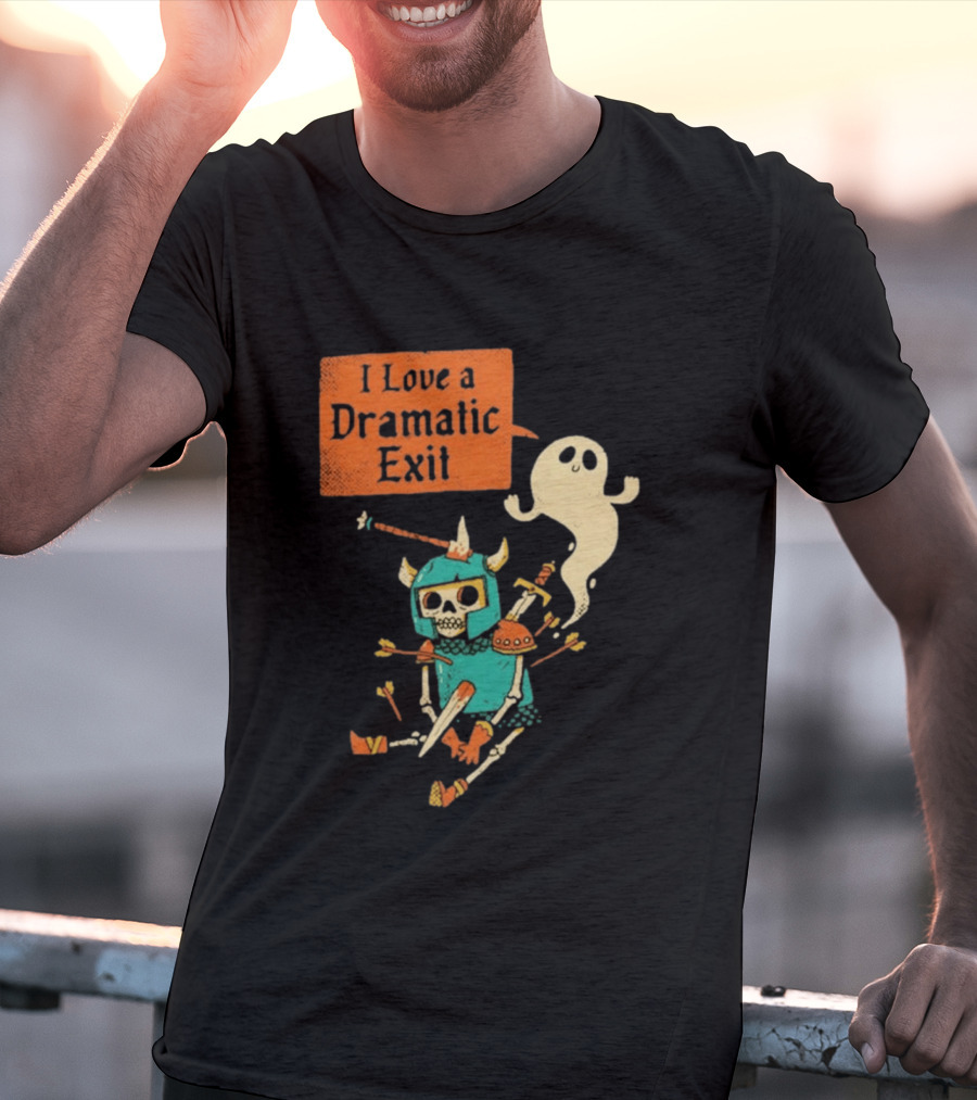 Dark Humor Skeleton Knight And Ghost With I Love A Dramatic Exit T-Shirt