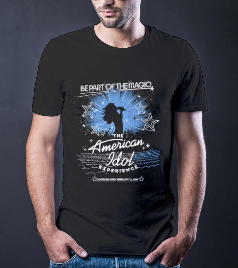 Be Part Of The Magic The American Idol Experience Auditions 2009 T-Shirt