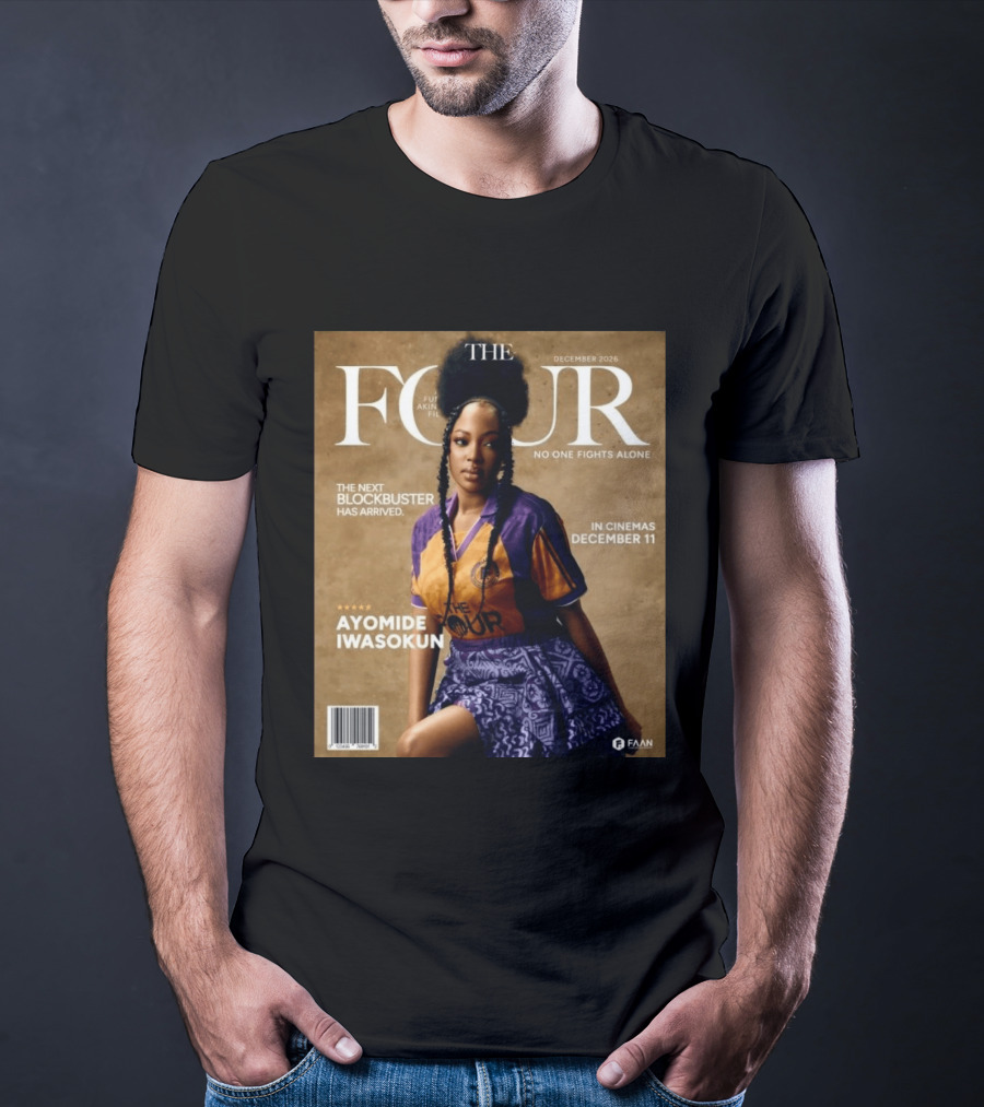 The Four Ayomide Iwasokun No One Fights Alone Future Akin Films Blockbuster December 11 2026 T-Shirt