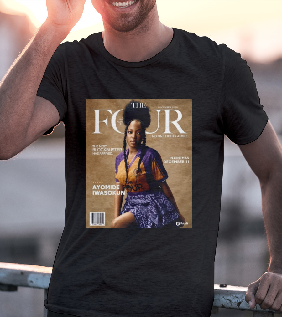 The Four Ayomide Iwasokun No One Fights Alone Future Akin Films Blockbuster December 11 2026 T-Shirt