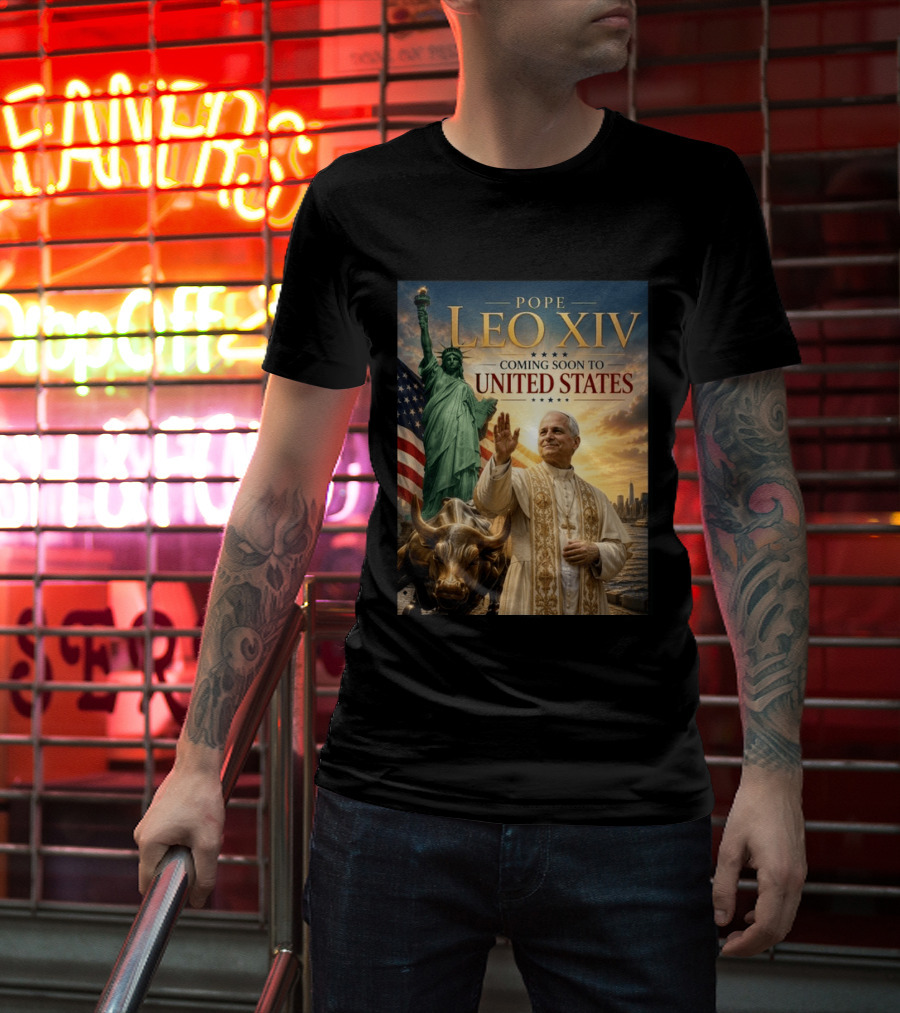 Pope Leo XIV Statue Of Liberty Wall Street Bull Coming Soon To United States T-Shirt