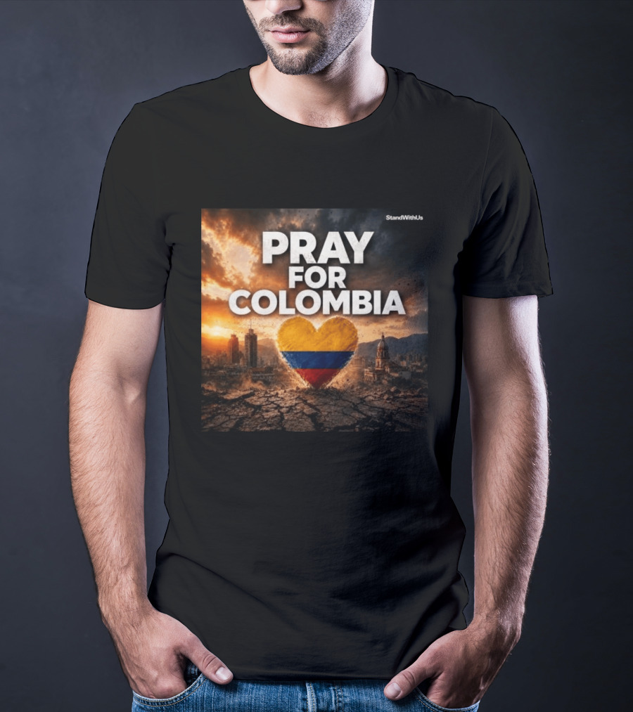 Pray For Colombia Heart StandWithUs T-Shirt