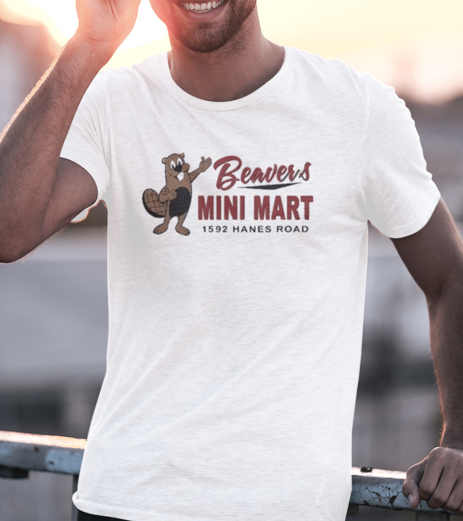 Beaver's Mini Mart 1592 Hanes Road T-Shirt