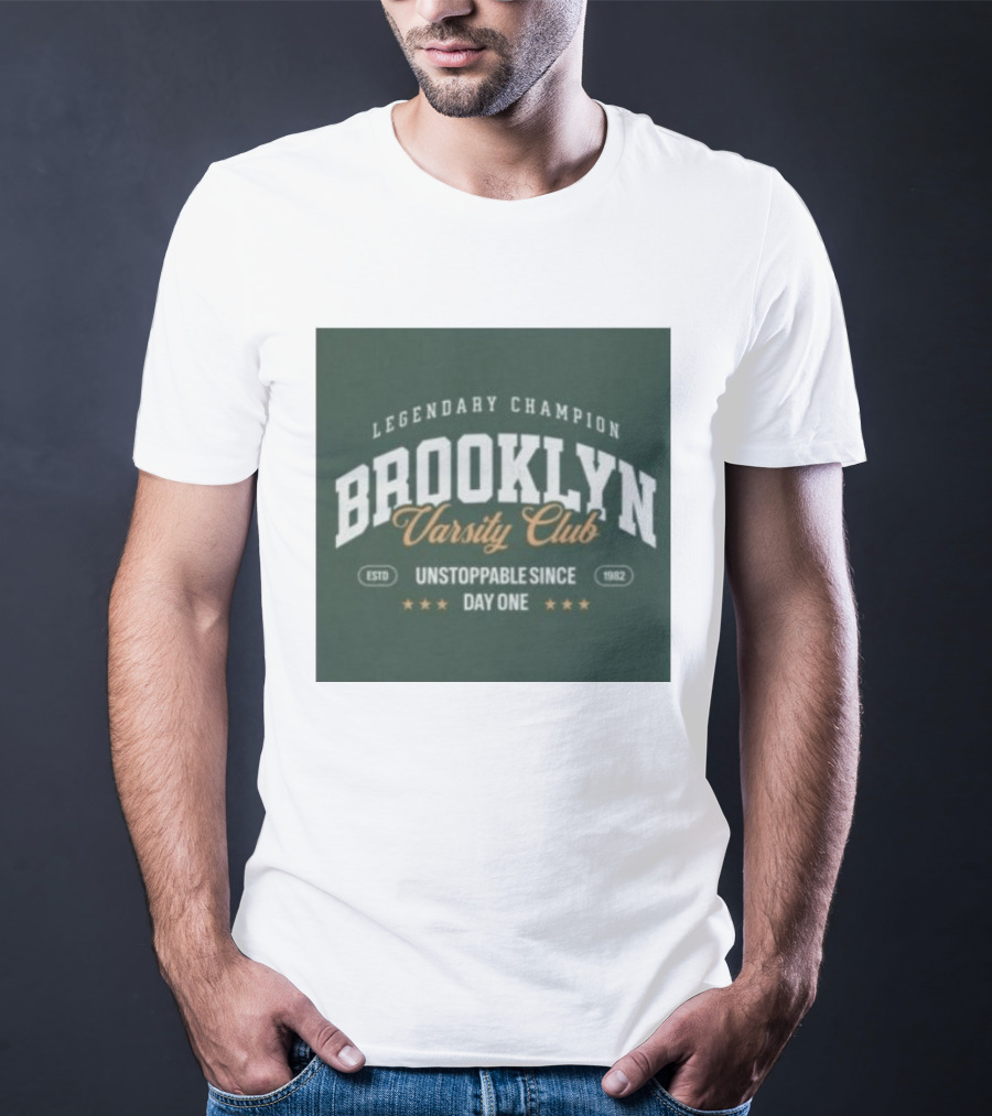 Brooklyn Varsity Club Legendary Champion Unstoppable Since Day One 1982 T-Shirt
