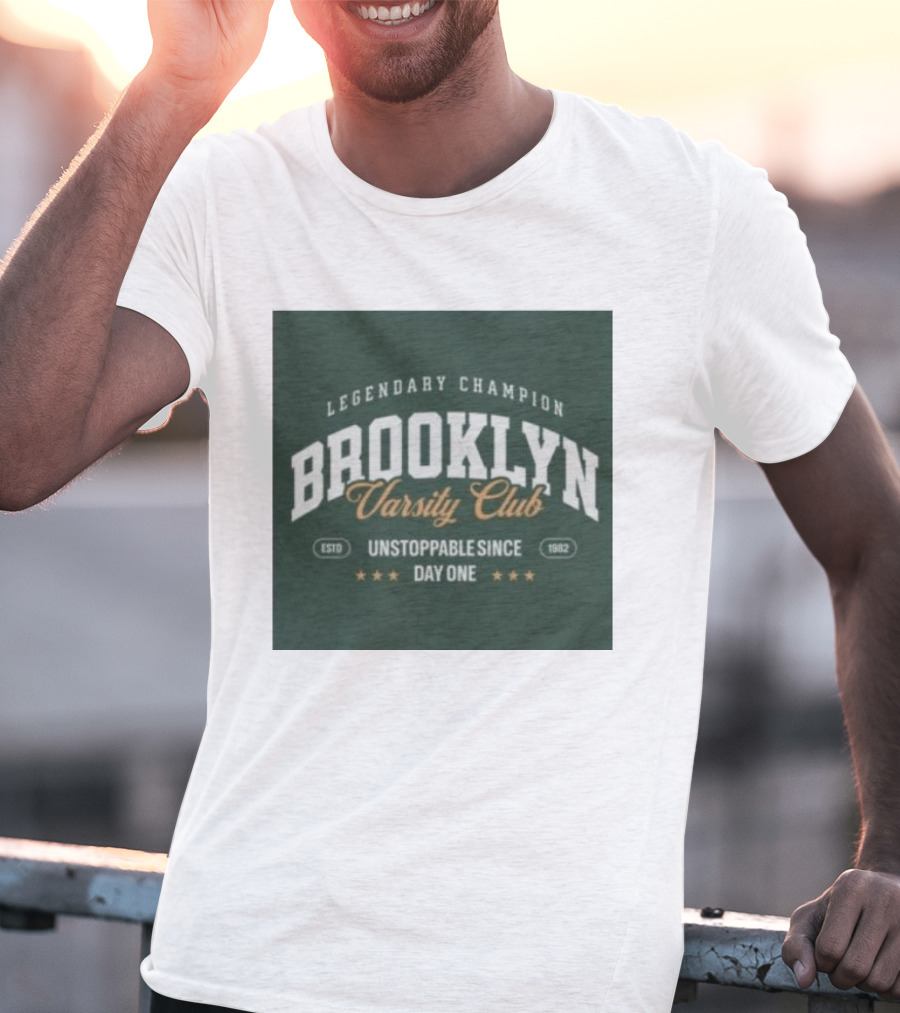 Brooklyn Varsity Club Legendary Champion Unstoppable Since Day One 1982 T-Shirt